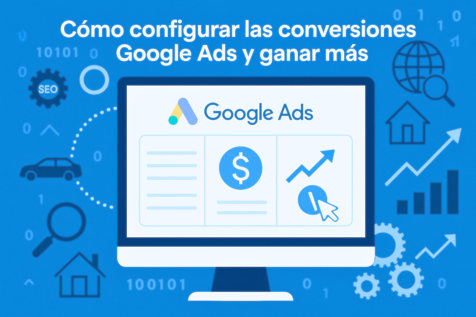 cómo configurar las conversiones en google ads​